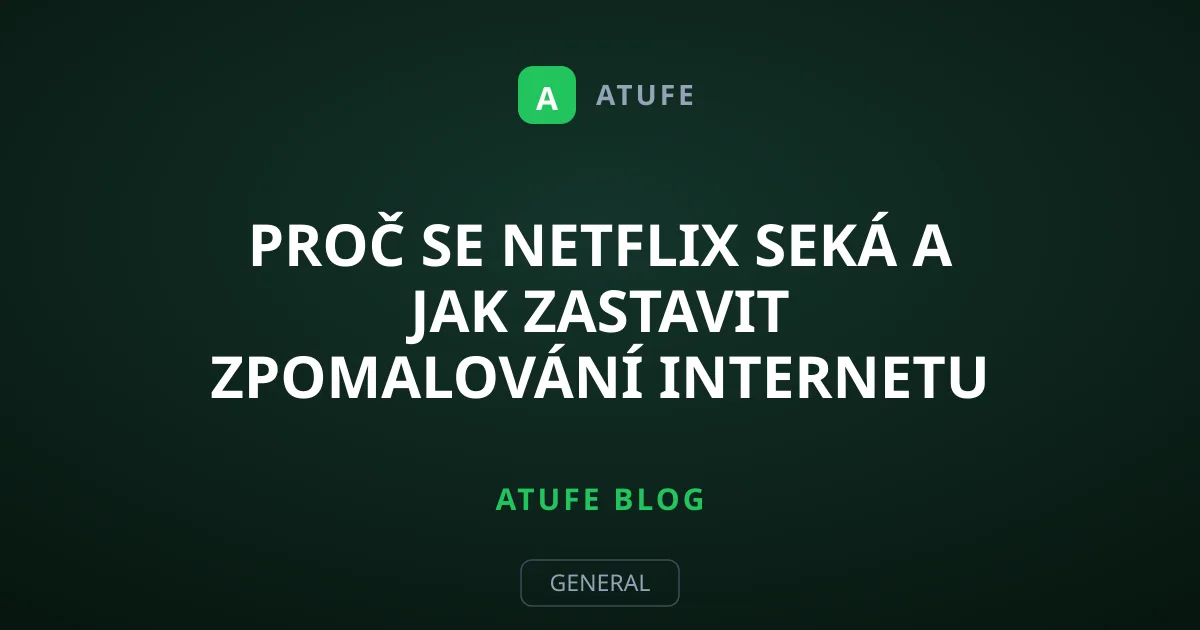 Proč se Netflix seká a jak zastavit zpomalování internetu